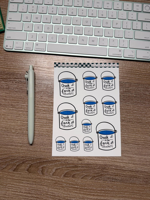 Chuck it in the F**k it bucket Journal Stickers | Planner Stickers