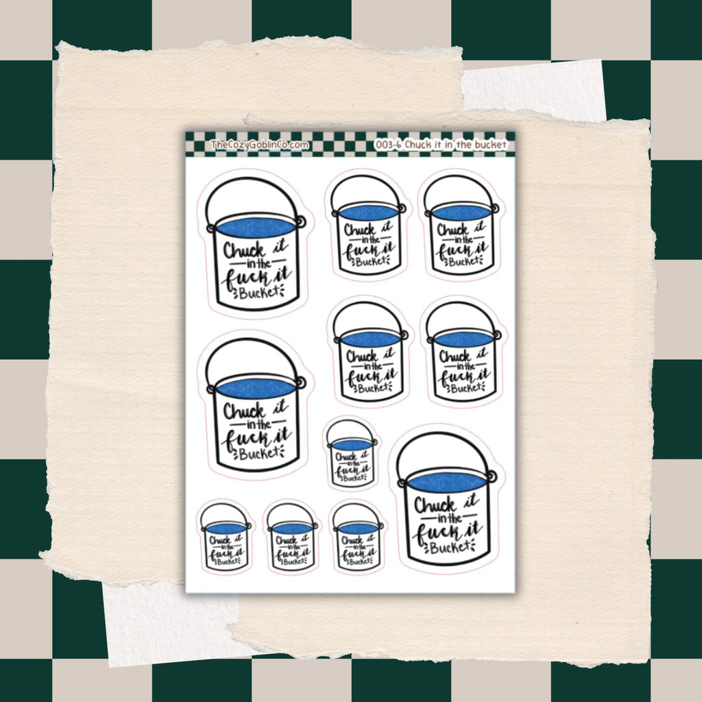 Chuck it in the F**k it bucket Journal Stickers | Planner Stickers